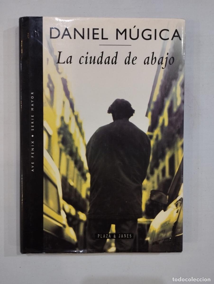 Libros de segunda mano: Daniel M&uacute;gica - La ciudad de abajo - Foto 1