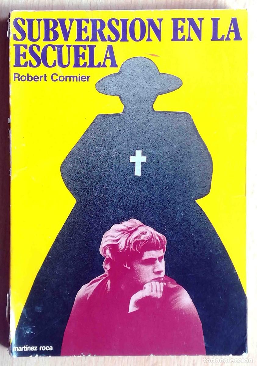 Libros de segunda mano: Subversi&oacute;n en la escuela (Robert Cormier) Mart&iacute;nez Roca - Foto 1