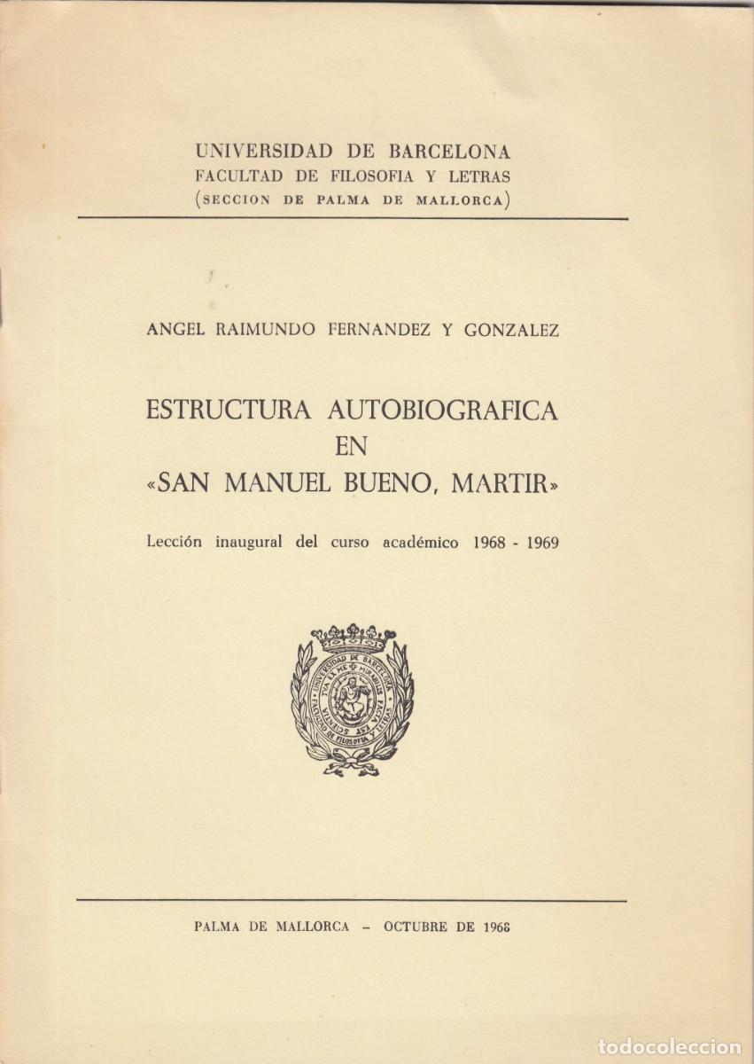 Libros de segunda mano: ESTRUCTURA AUTOBIOGRAFICA EN &rdquo;SAN MANUEL BUENO,MARTIR&rdquo;. ANGEL RAIMUNDO FDEZ Y GLEZ. DEDIC AUT&Oacute;GRAFA.