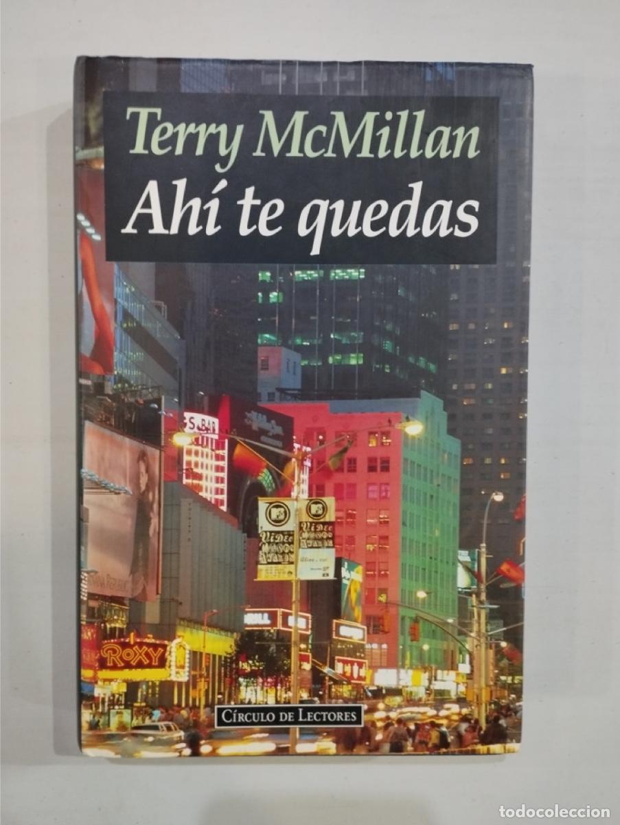 Libros de segunda mano: Terry McMillan - Ah&iacute; te quedas - Foto 1