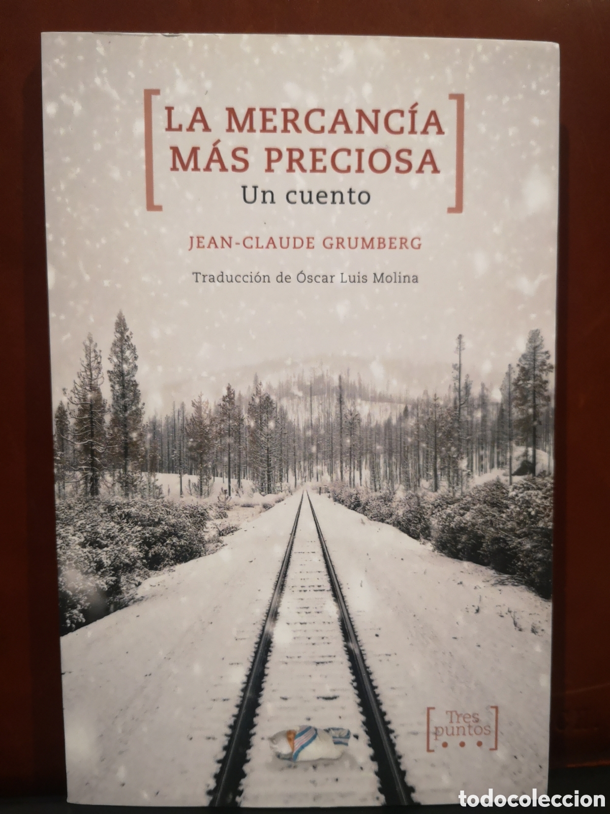 Libros de segunda mano: La mercanc&iacute;a m&aacute;s preciosa. Un cuento. Jean Claude Grumberg.