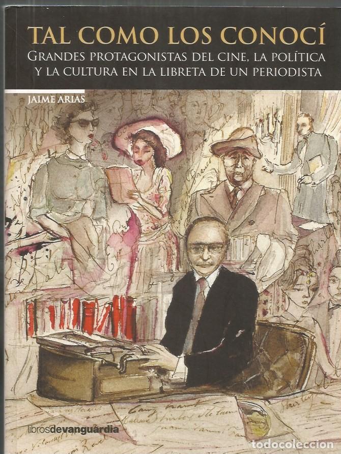 Libros de segunda mano: TAL COMO LOS CONOC&Iacute; - JAIME ARIAS - Foto 1