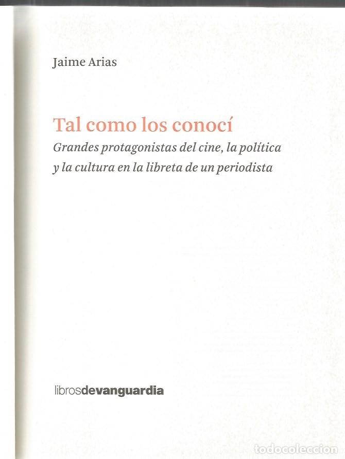 Libros de segunda mano: TAL COMO LOS CONOC&Iacute; - JAIME ARIAS - Foto 3