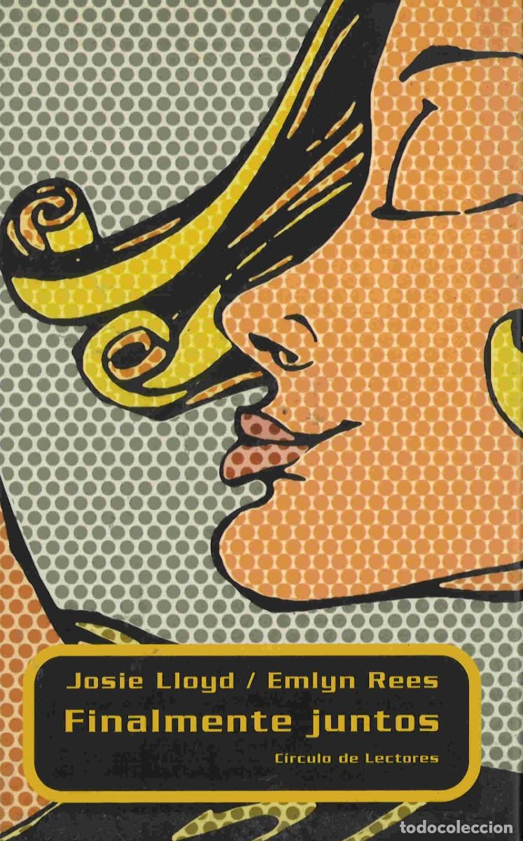 Libros de segunda mano: Finalmente juntos. Josie Lloyd/Emlyn Rees. 2000 - Foto 1