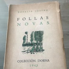 Libros de segunda mano: LIBRO FOLLAS NOVAS ROSALÍA DE CASTRO COLECCIÓN DORNA BUENOS AIRES 1943