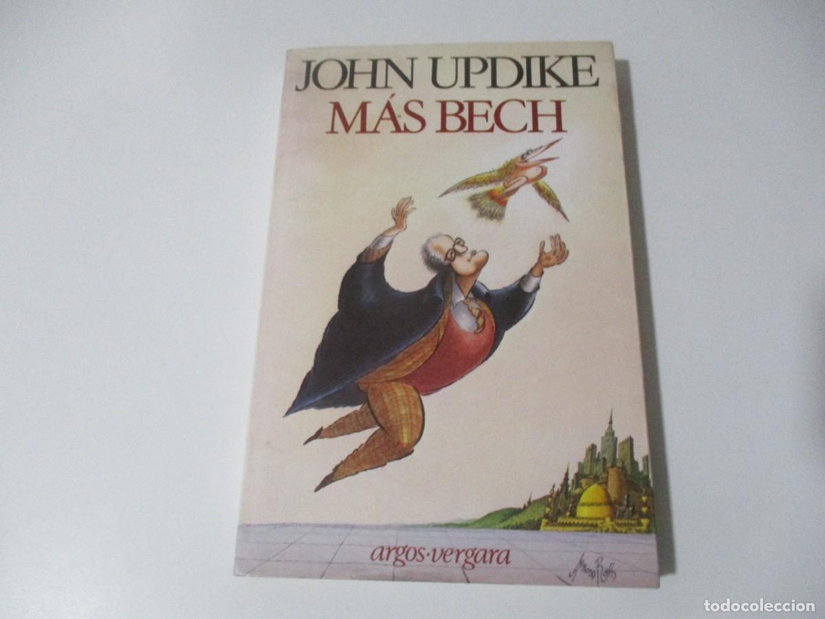Libros de segunda mano: JOHN UPDIKE M&aacute;s Bech W15972 - Foto 1
