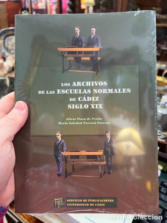 Livres d'occasion: LIBRO LOS ARCHIVOS DE LAS ESCUELAS NORMALES DE CADIZ SIGLO XIX