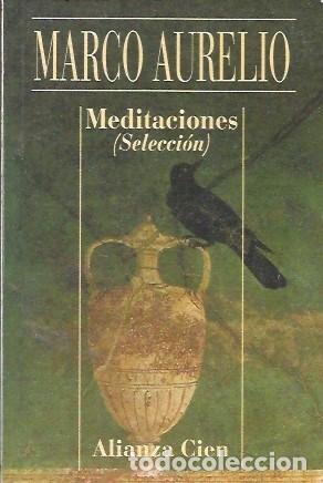 Libros de segunda mano: MEDITACIONES SELECCION MARCO AURELIO ALIANZA CIEN