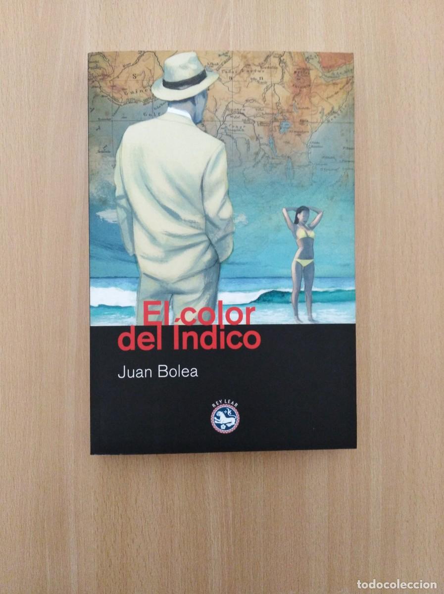 Libros de segunda mano: EL COLOR DEL &Iacute;NDICO. Juan Bolea - Foto 1