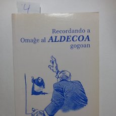 Libros de segunda mano: RECORDANDO A IGNACIO ALDECOA. EDICION EN ESPAÑOL, EUSKERA Y ESPERANTO