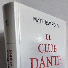 Libros de segunda mano: EL CLUB DANTE - MATTHEW PEARL