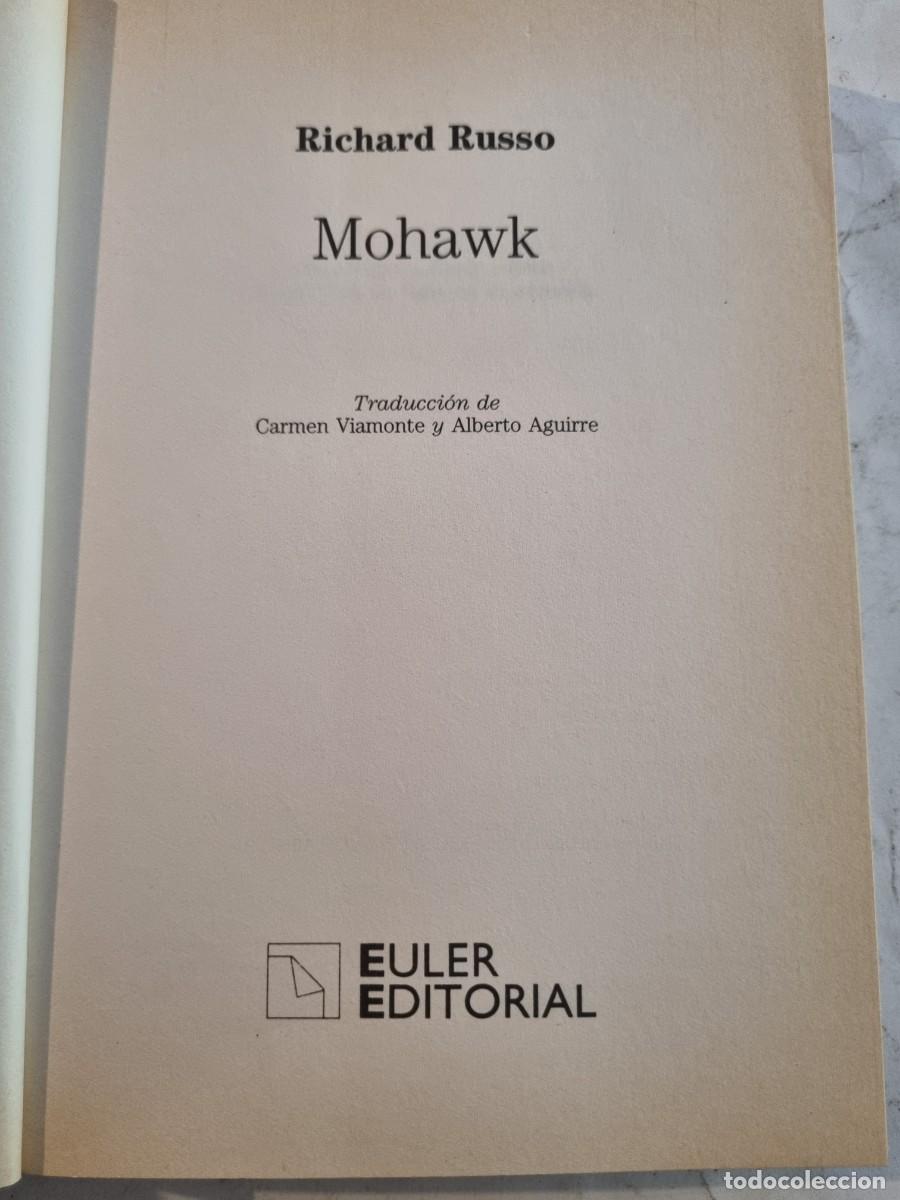 Libros de segunda mano: MOHAWK. RICHARD RUSSO. ED: EULER. MADRID, 1987. - Foto 3