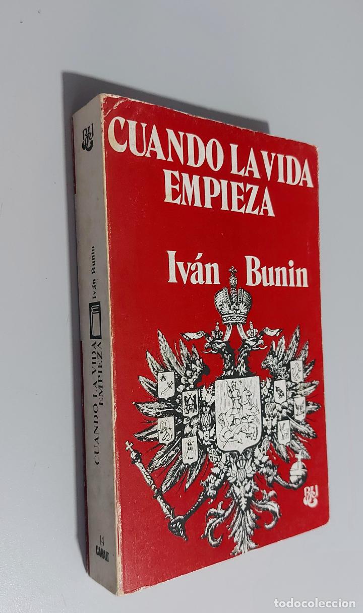 Libros de segunda mano: Cuando La Vida Empieza / Bunin, Iv&aacute;n / Caralt 1975 - Foto 1