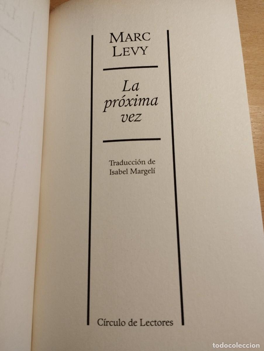 Libros de segunda mano: LA PR&Oacute;XIMA VEZ (MARC LEVY) - Foto 2