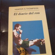 Libros de segunda mano: HUNTER S. THOMPSON . EL DIARIO DEL RON . ANAGRAMA .