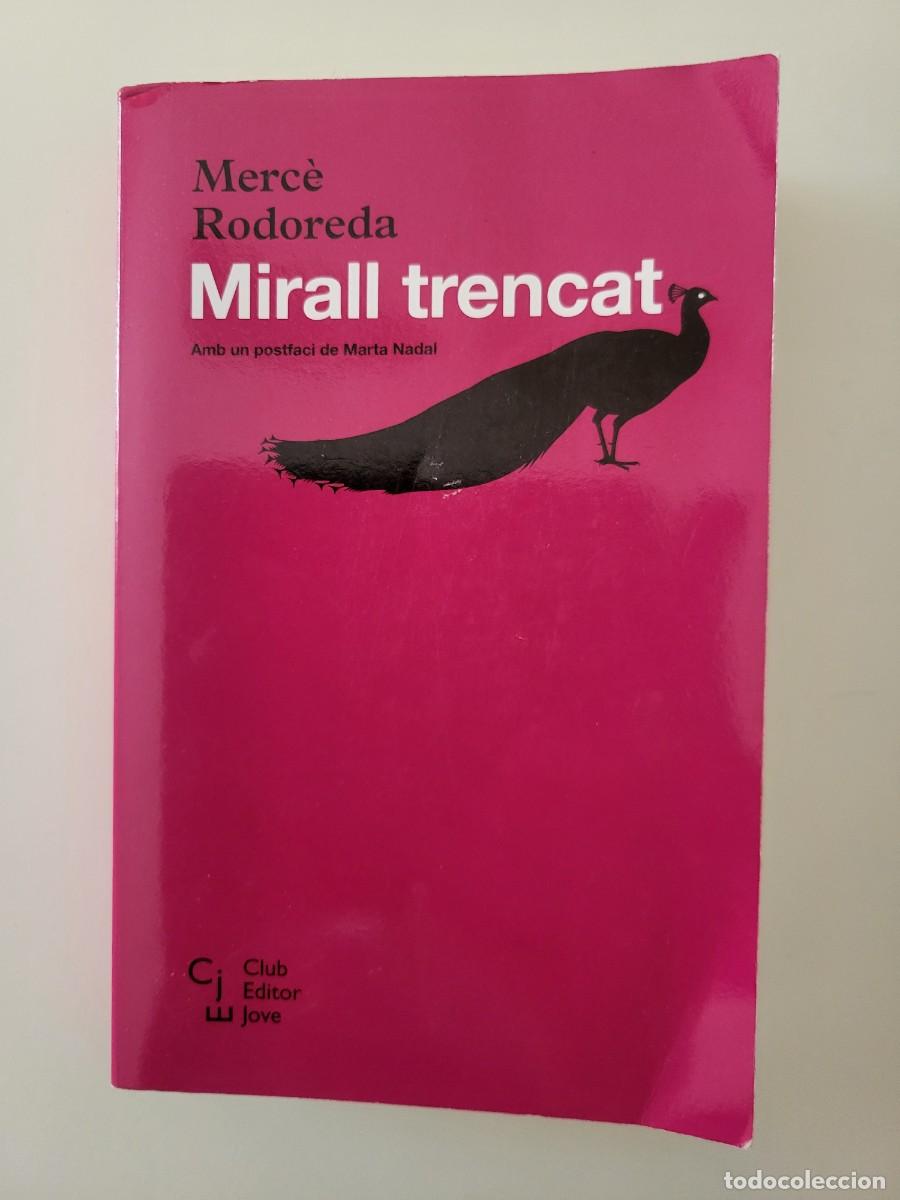 Libros de segunda mano: MIRALL TRENCAT. MERC&Egrave; RODOREDA - Foto 1