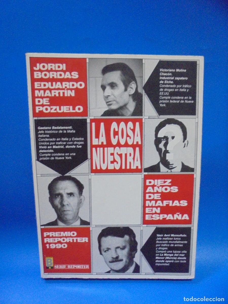 Second hand books: LA COSA NUESTRA. JORDI BORDAS EDUARDO MARTIN DE POZUELO. 1990. PAGS : 366.
