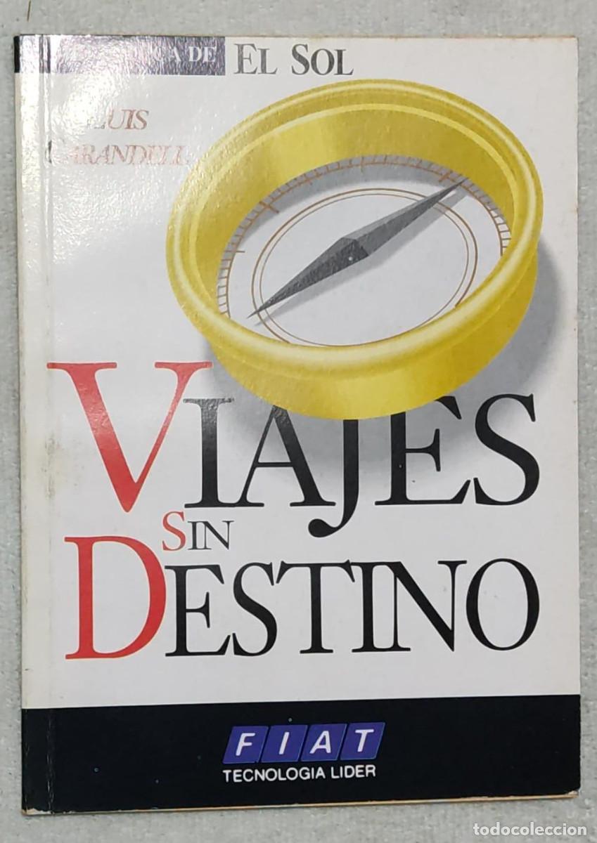 Libros de segunda mano: VIAJES SIN DESTINO. - Foto 1