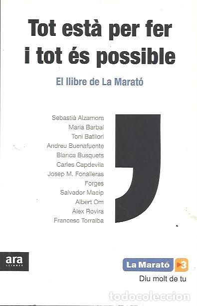 Gebrauchte B&uuml;cher: TOT ESTA PER FER I TOT ES POSSIBLE EL LLIBRE DE LA MARATO ARA LLIBRES