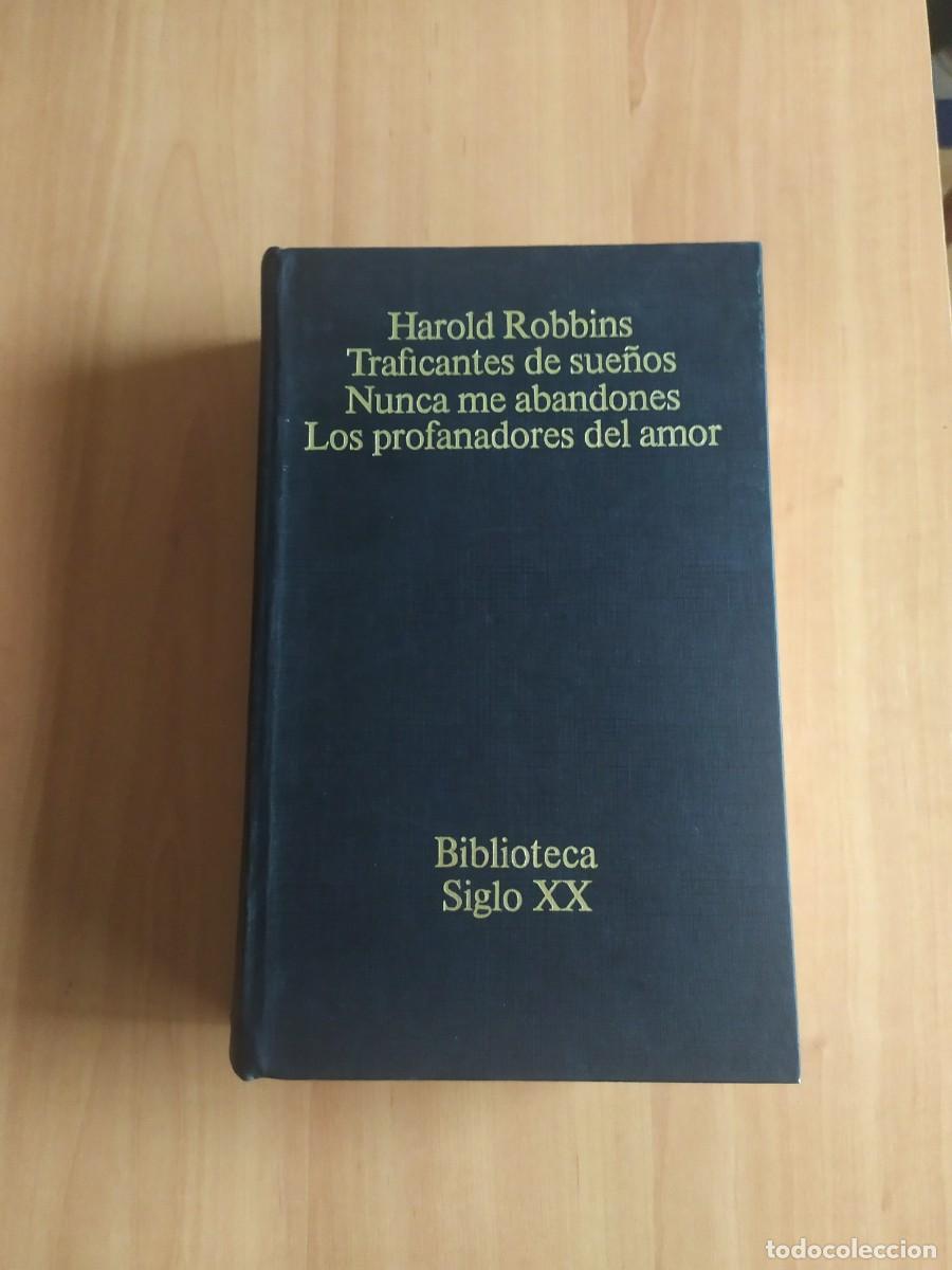 Libros de segunda mano: TRAFICANTES DE SUE&Ntilde;OS, NUNCA ME ABANDONES, LOS PROFANADORES DEL AMOR / HAROLD ROBBINS
