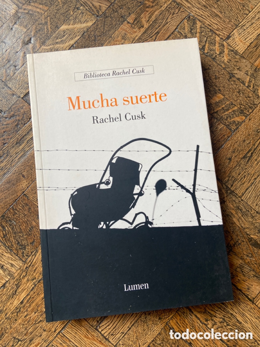 Libros de segunda mano: Mucha suerte - Rachel Cusk - Lumen (2004) - Foto 1