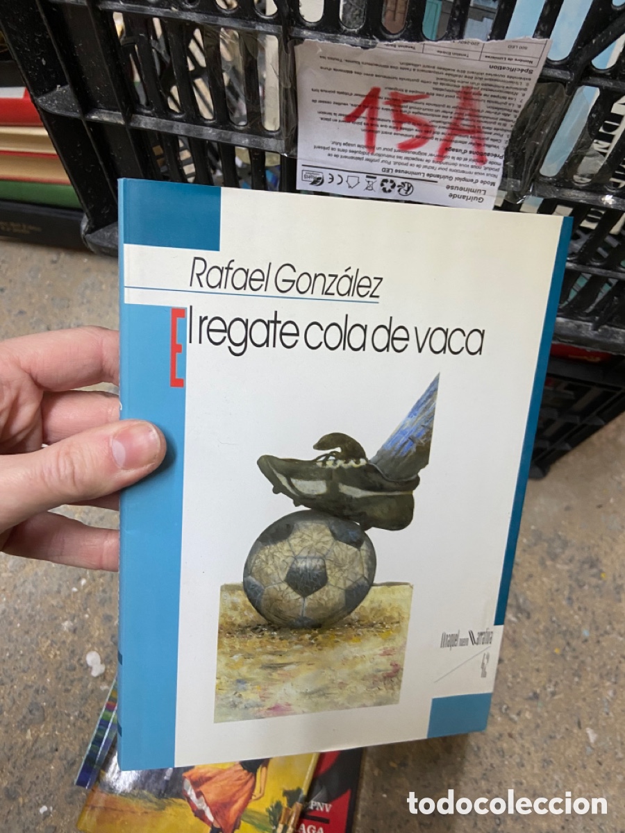 Libros de segunda mano: 15A El regate cola de vaca - Gonz&aacute;lez, Rafael - Foto 1