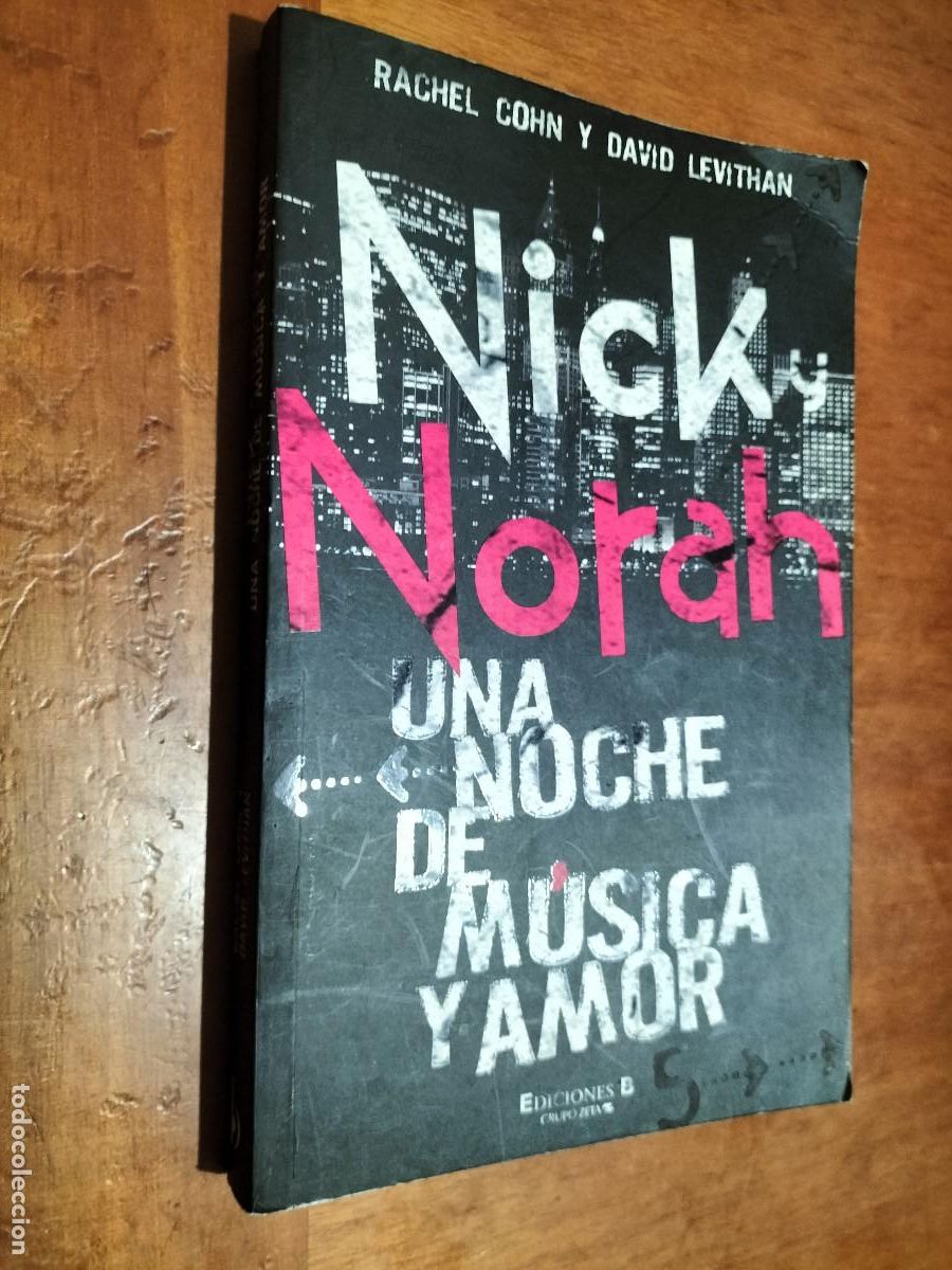 Livres d'occasion: NICK Y NORAH. UNA NOCHE DE M&Uacute;SICA Y AMOR. RACHEL COHN Y DAVID LEVIATHAN. BUEN ESTADO. DIFICIL