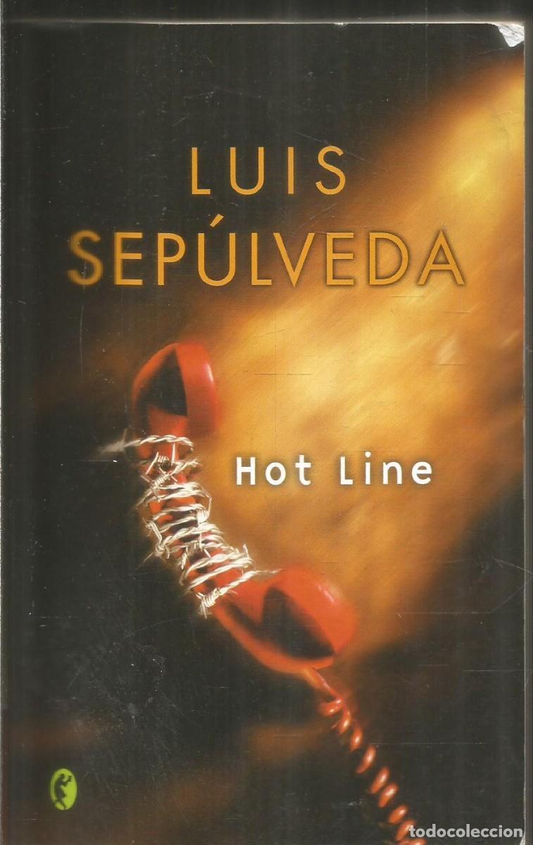 Libros de segunda mano: LUIS SEPULVEDA. HOT LINE. BYBLOS - Foto 1