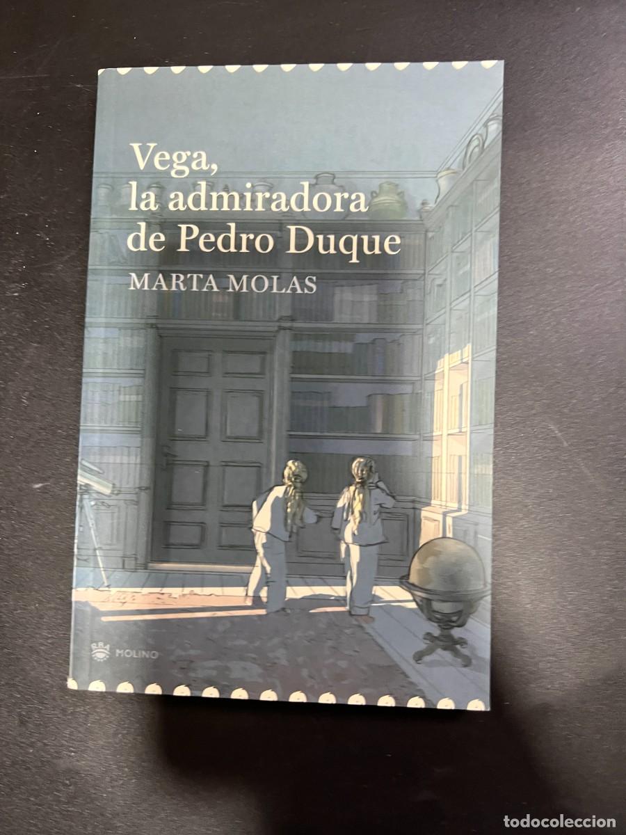 Gebrauchte B&uuml;cher: VEGA, LA ADMIRADORA DE PEDRO LUQUE. MARTA MOLAS. RBA-MOLINO ED. BARCELONA, 2006. PAGS: 135