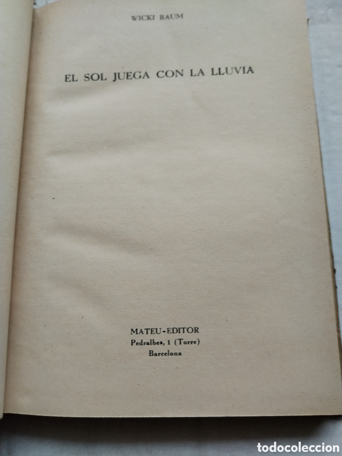 Libros de segunda mano: EL SOL JUEGA CON LA LLUVIA/VICKY BAUM - Foto 3