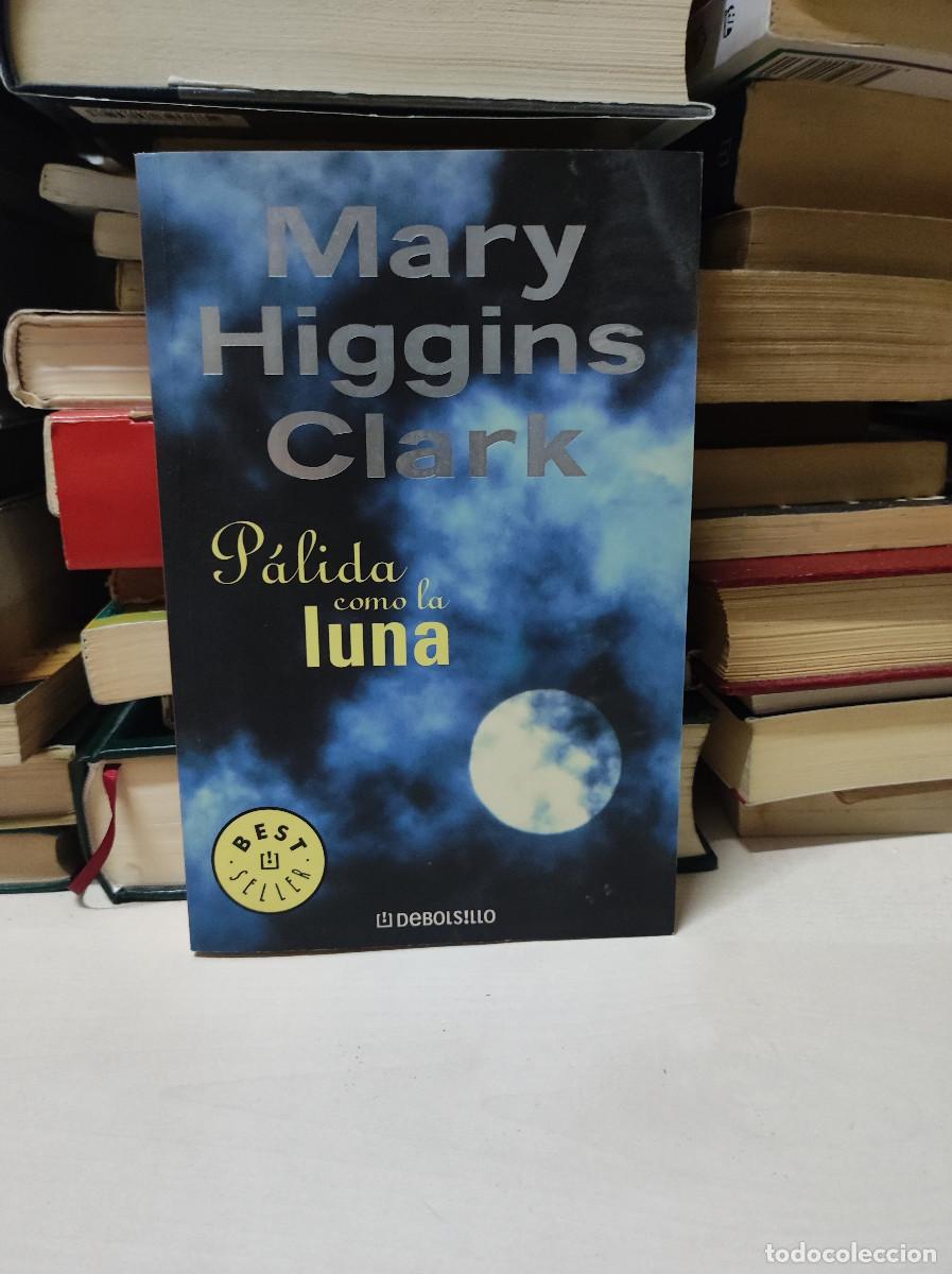 Libros de segunda mano: P&Aacute;LIDA COMO LA LUNA MARY HIGGINS CLARK - Foto 1