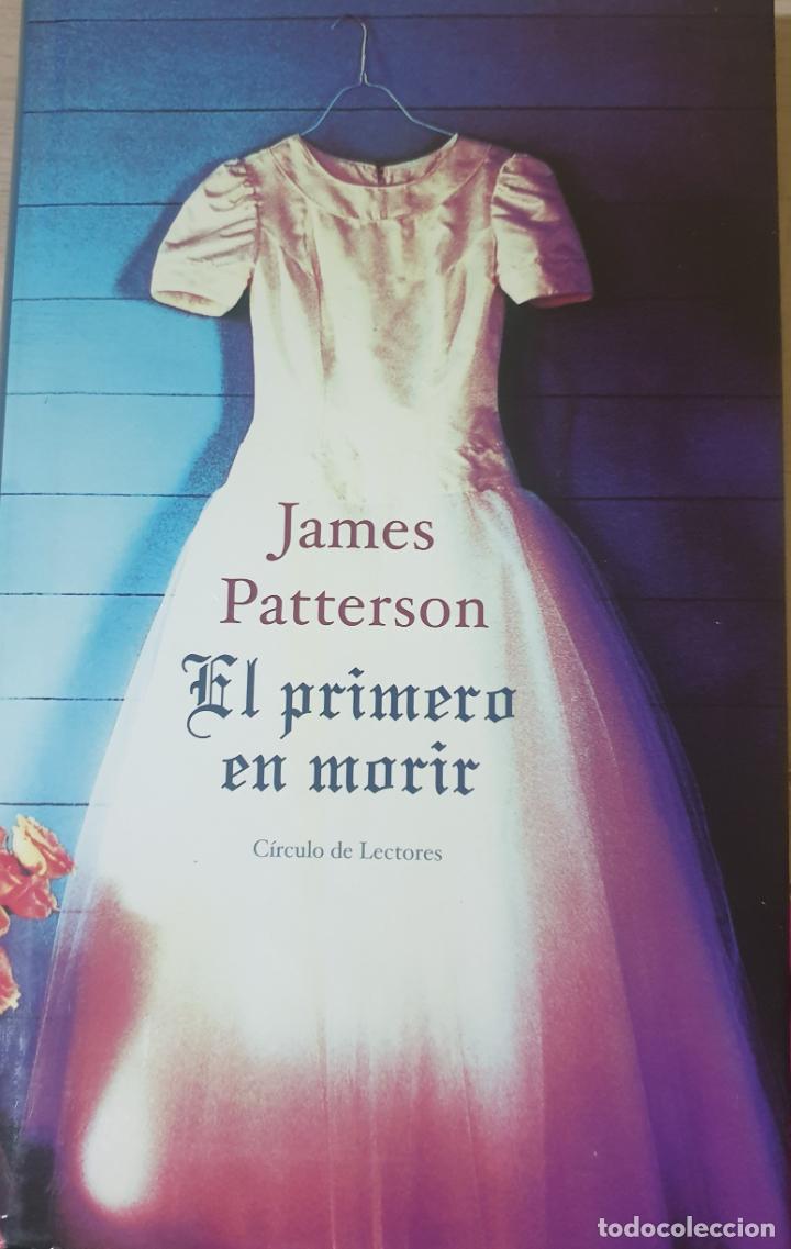 Libros de segunda mano: EL PRIMERO EN MORIR. - PATTERSON, James. - Foto 1