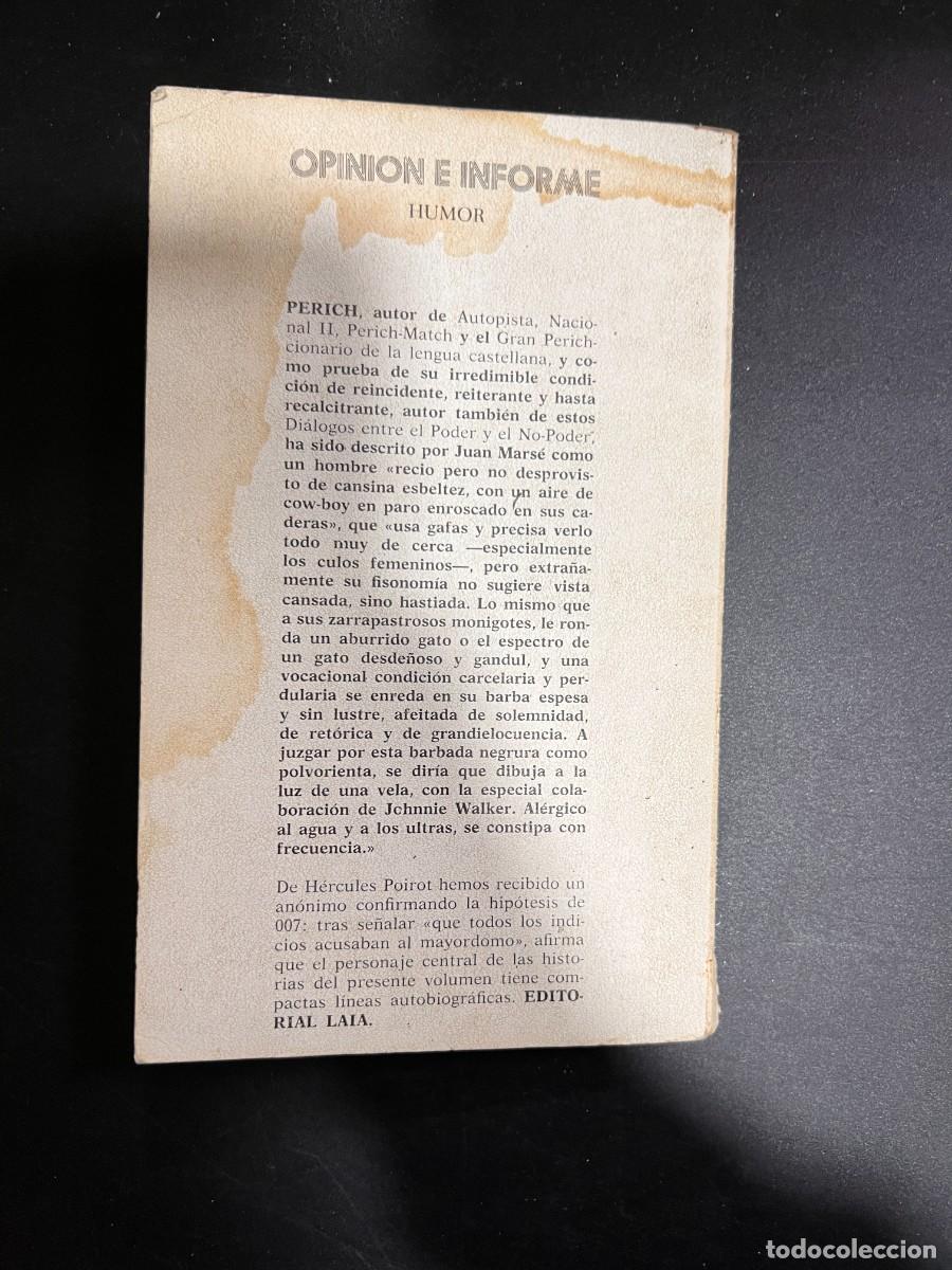 Libros de segunda mano: DIALOGOS ENTRE EL PODER Y EL NO PODER. EL PERICH. ED. LAIA. BARCELONA, 1975. PAGS: 116 - Foto 10