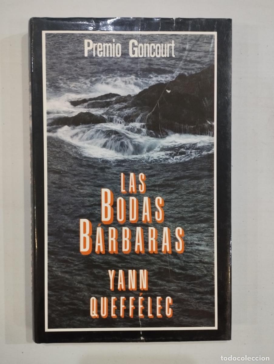 Libros de segunda mano: Yann Queff&eacute;lec - Las bodas b&aacute;rbaras - Foto 1