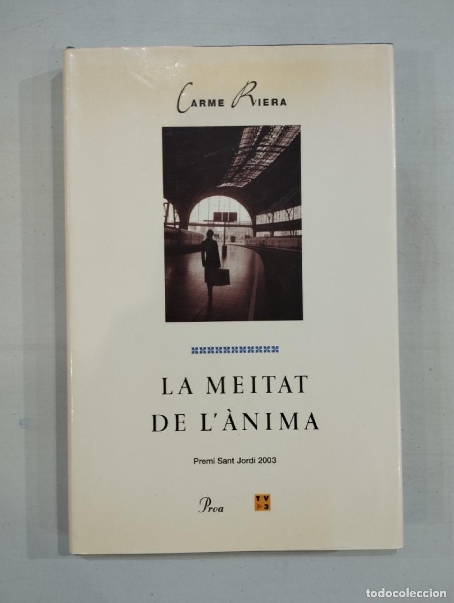 Libros de segunda mano: Carme Riera - La meitat de l&agrave;nima - Foto 1