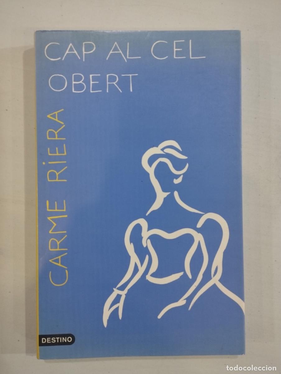 Libros de segunda mano: Carme Riera - Cap al cel obert - Foto 1