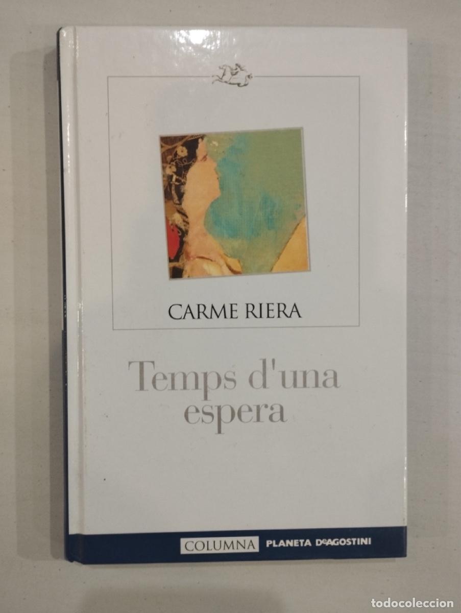 Libros de segunda mano: Carme Riera - Temps duna espera - Foto 1