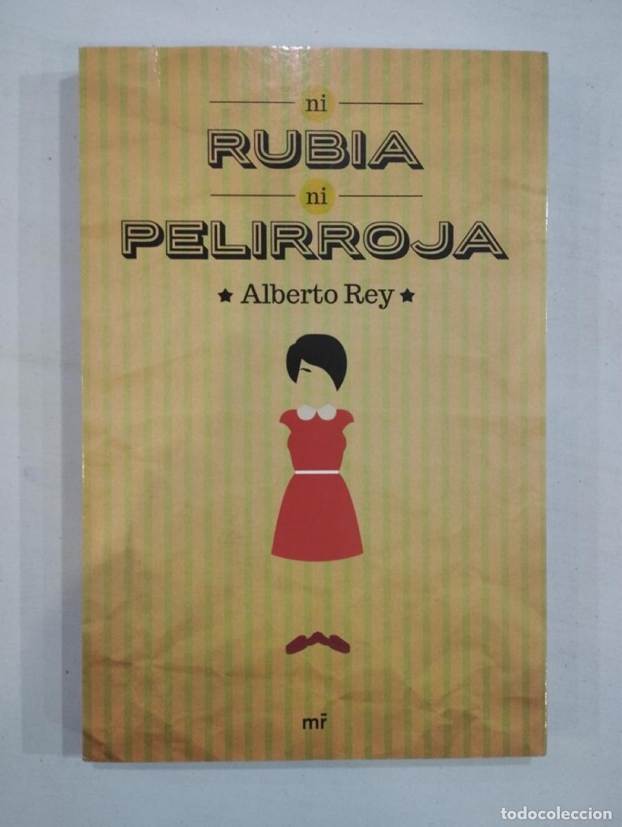 Libros de segunda mano: Alberto Rey - Ni rubia ni pelirroja