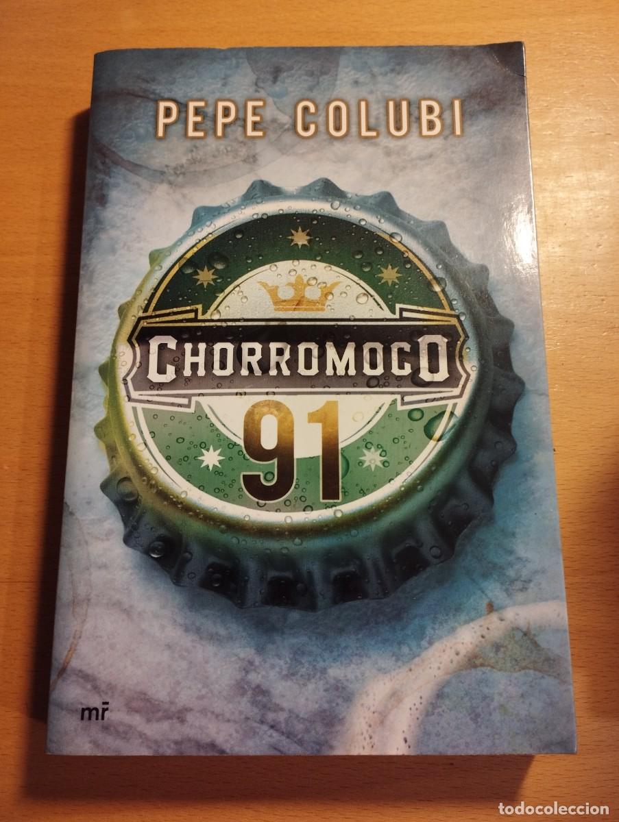 Libros de segunda mano: CHORROMOCO 91 (PEPE COLUBI) - Foto 1
