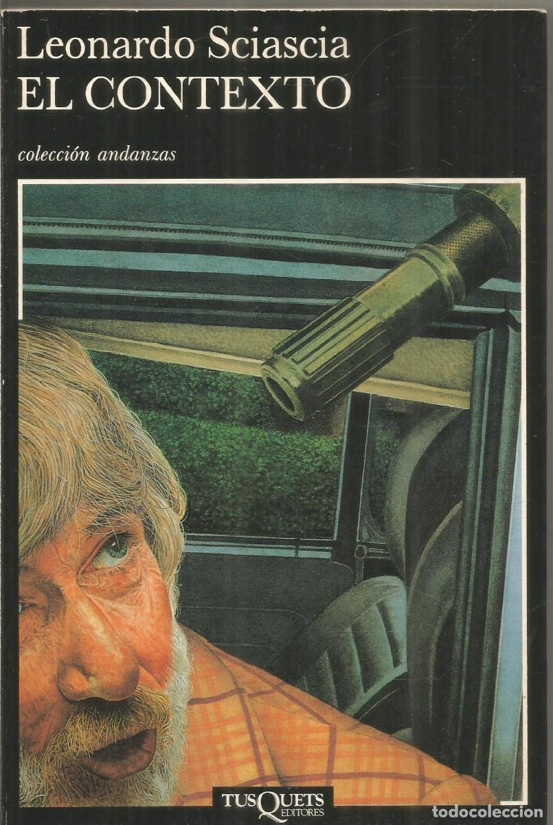Libros de segunda mano: LEONARDO SCIASCIA. EL CONTEXTO. TUSQUETS. PRIMERA EDICION - Foto 1