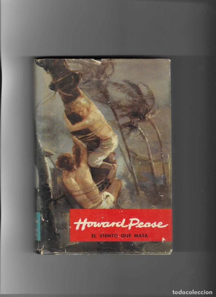Libros de segunda mano: HOWARD PEASE. EL VIENTO QUE MATA - Foto 1