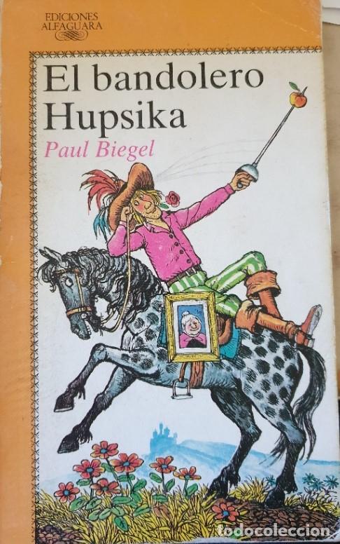Libros de segunda mano: EL BANDOLERO HUPSIKA. - BIEGEL, Paul.