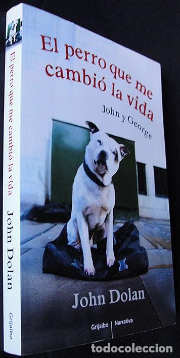 Libros de segunda mano: EL PERRO QUE ME CAMBIO LA VIDA - JOHN DOLAN - - Foto 2