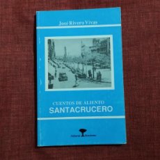 Libri di seconda mano: LIBRO CUENTO DE ALIENTO SANTACRUCERO | JOSÉ RIVERO VIVAS | 1991 | TENERIFE / CANARIAS