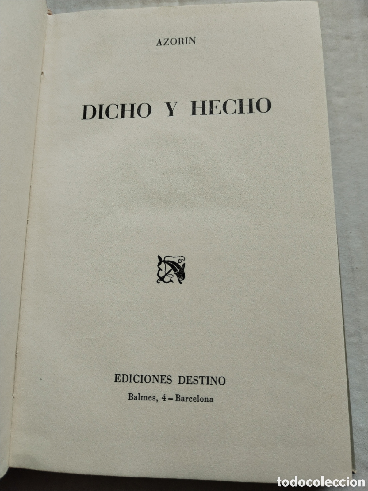Libros de segunda mano: DICHO Y HECHO 1&deg;EDICI&Oacute;N/AZORIN - Foto 4