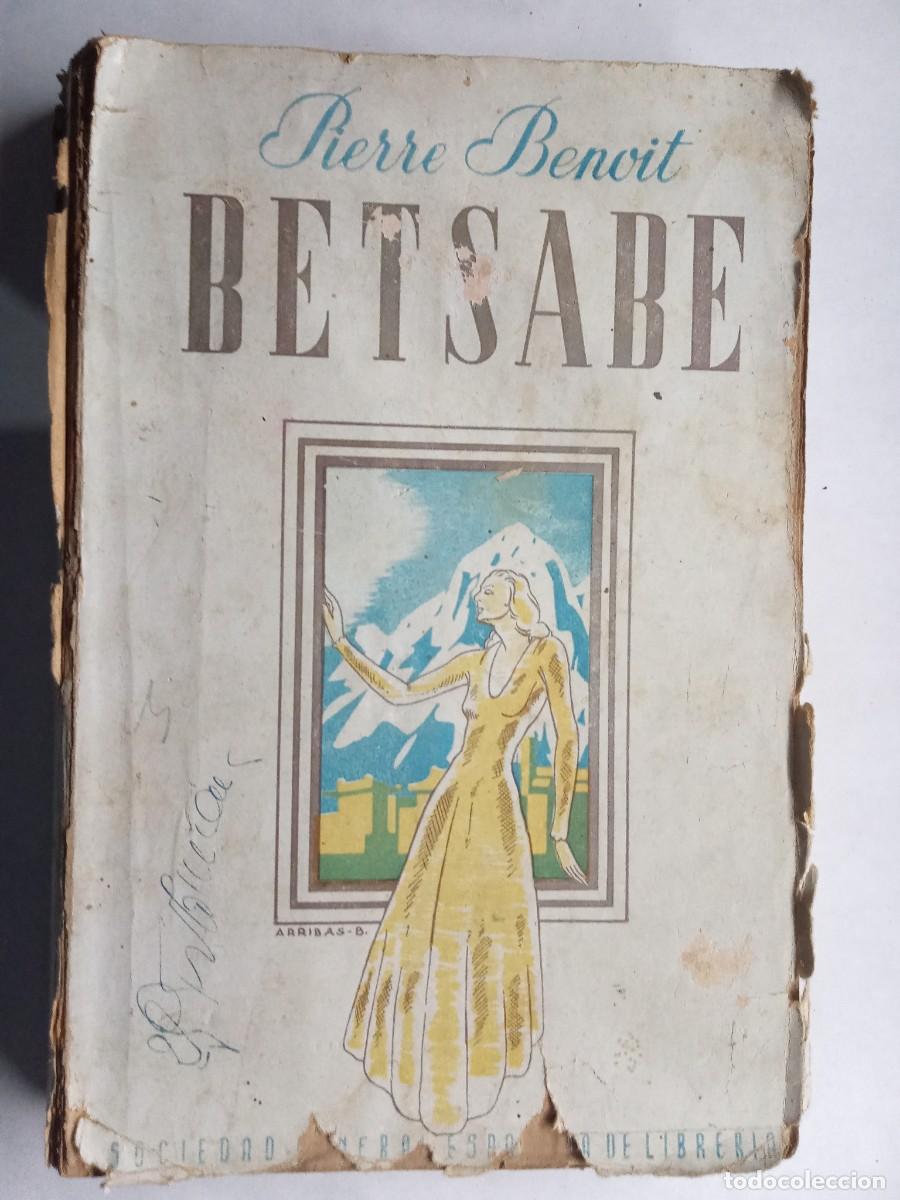 Libros de segunda mano: Betsabe. Pierre Benoit. - Foto 1