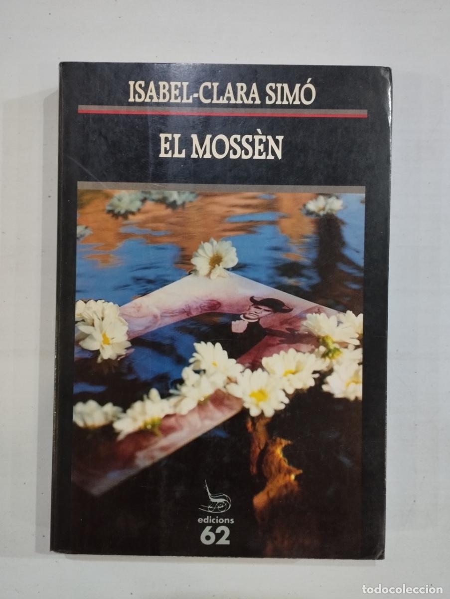 Libros de segunda mano: Isabel-Clara Sim&oacute; - El moss&egrave;n - Foto 1