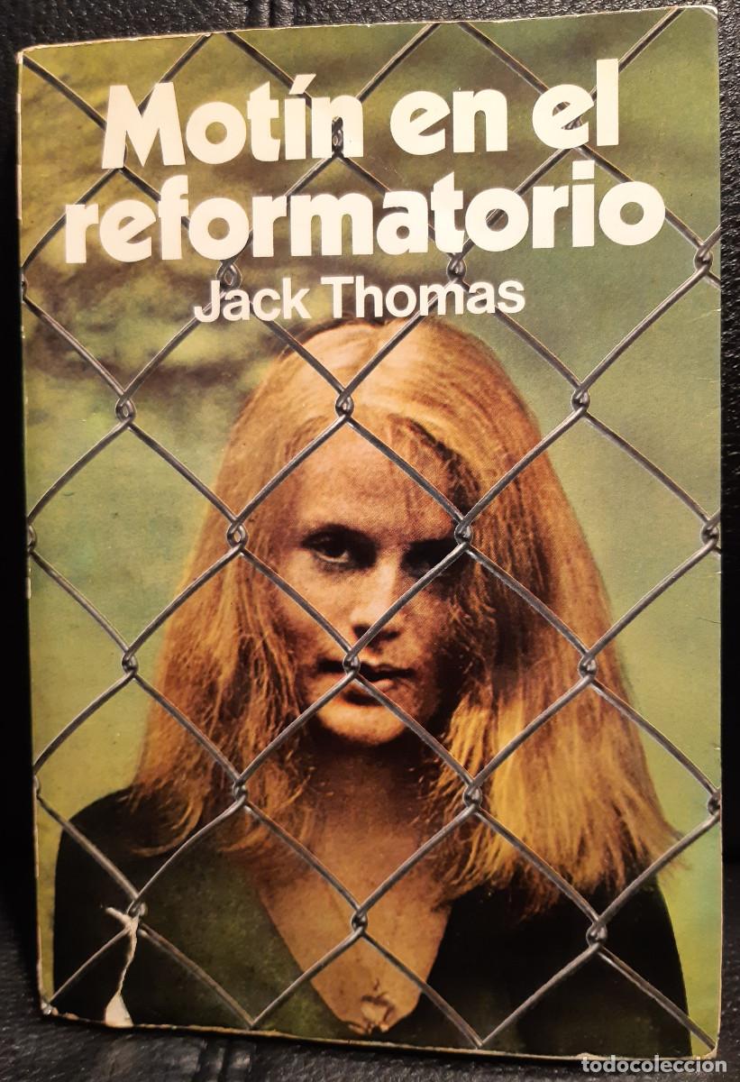 Libros de segunda mano: MOTIN EN EL REFORMATORIO - LIBRO - JACK THOMAS - 1977 - Foto 1