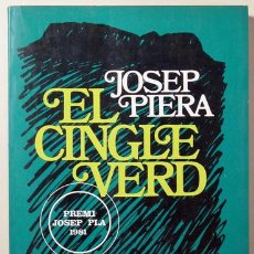 Libros de segunda mano: PIERA, JOSEP - EL CINGLE VERD - BARCELONA 1982 - 1ª EDICIÓ. Lote 386412169