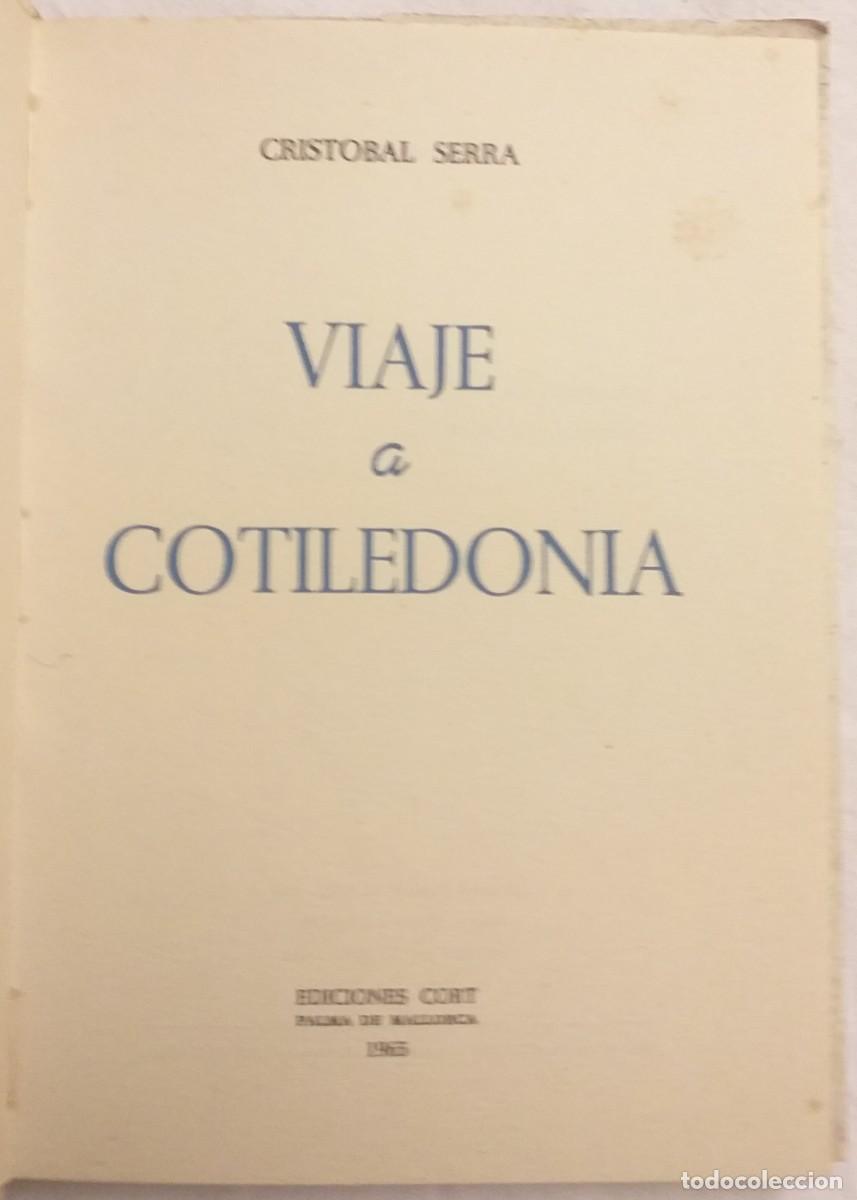 Libros de segunda mano: Viaje a Cotiledonia. Cristobal Serra. 1&ordf; edici&oacute;n. - Foto 2